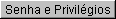res\btn_Senha_e_Privil_gios97.gif